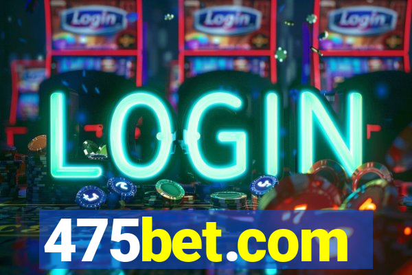 475bet.com