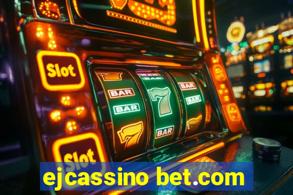 ejcassino bet.com