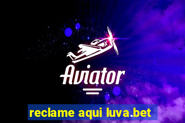 reclame aqui luva.bet