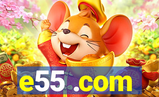 e55 .com