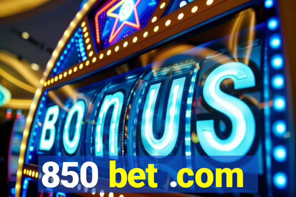 850 bet .com