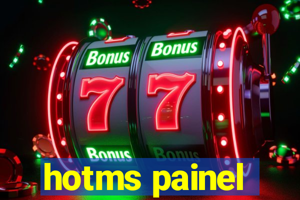 hotms painel