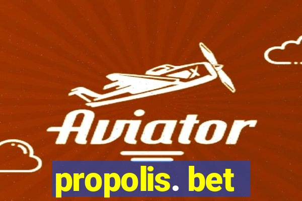propolis. bet