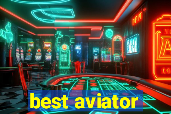best aviator