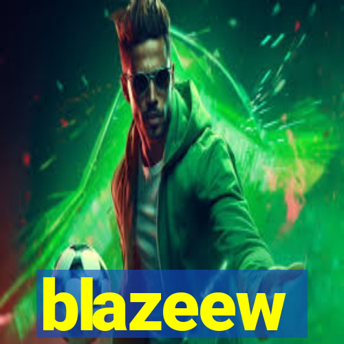 blazeew