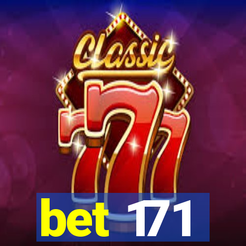 bet 171