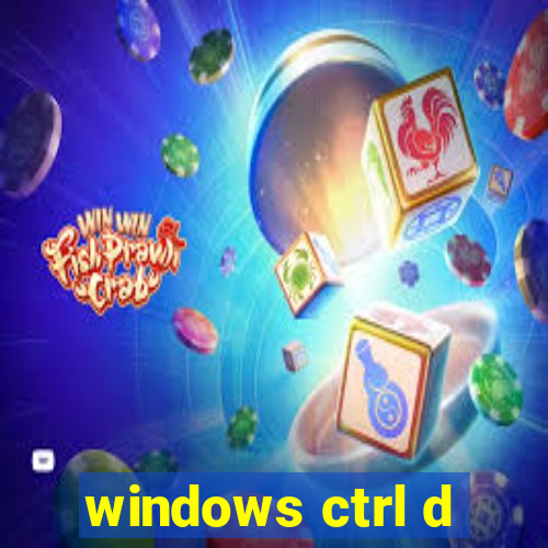 windows ctrl d