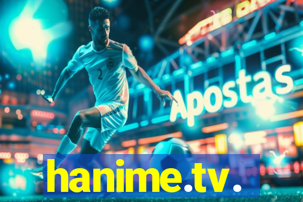 hanime.tv.