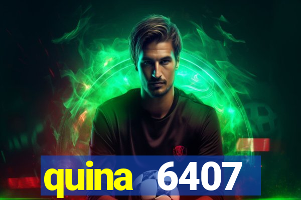 quina 6407 resultado de hoje