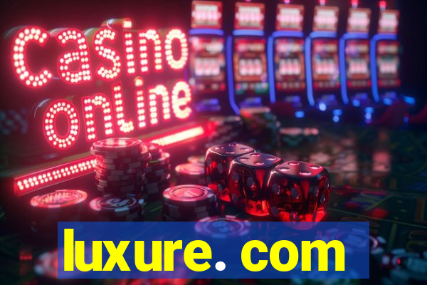 luxure. com
