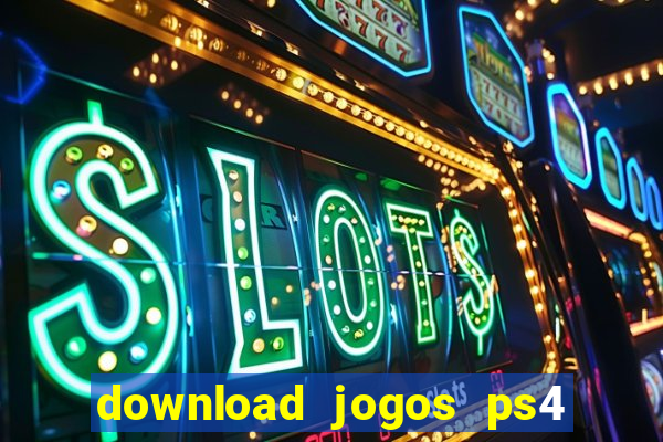 download jogos ps4 pkg pt br