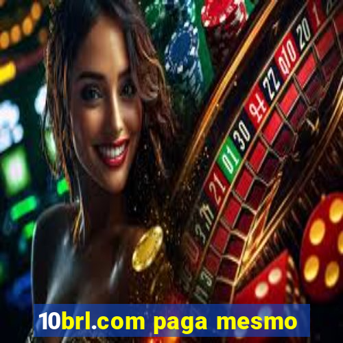 10brl.com paga mesmo