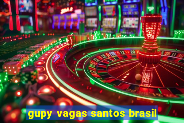 gupy vagas santos brasil