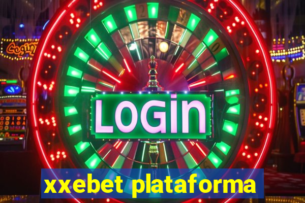 xxebet plataforma
