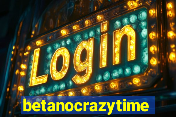 betanocrazytime