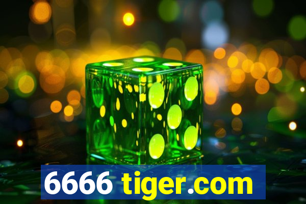 6666 tiger.com
