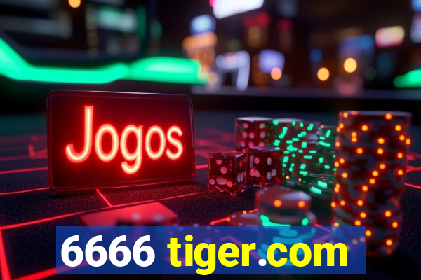 6666 tiger.com