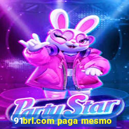 91brl.com paga mesmo