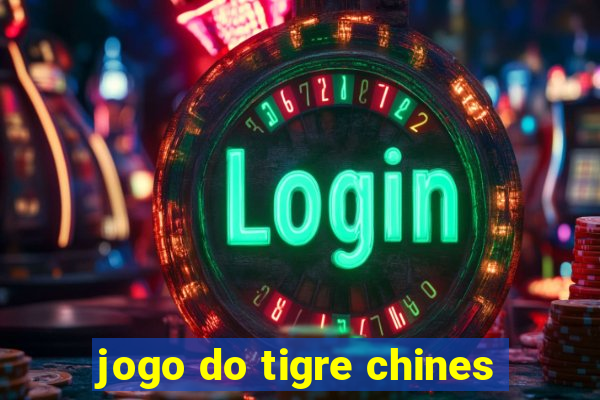 jogo do tigre chines