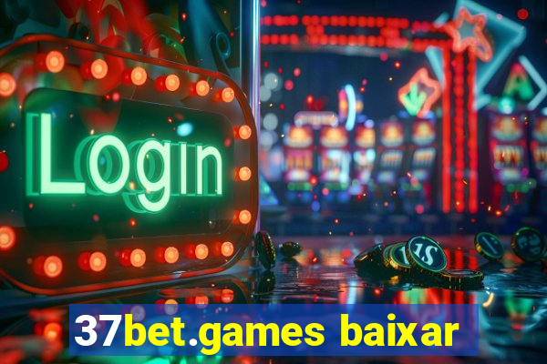 37bet.games baixar