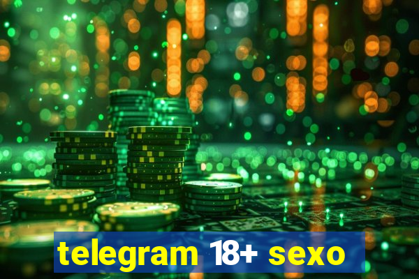 telegram 18+ sexo