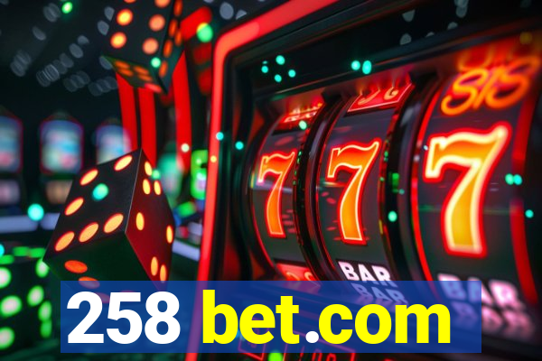 258 bet.com