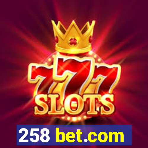 258 bet.com