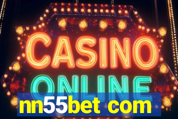 nn55bet com