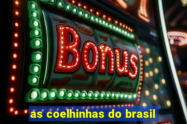 as coelhinhas do brasil