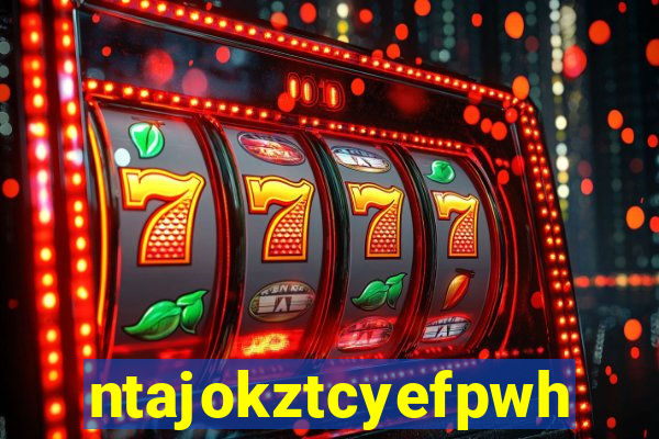 ntajokztcyefpwhs.xyz