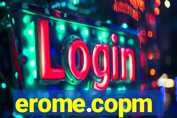 erome.copm
