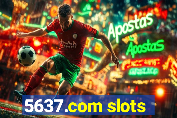 5637.com slots