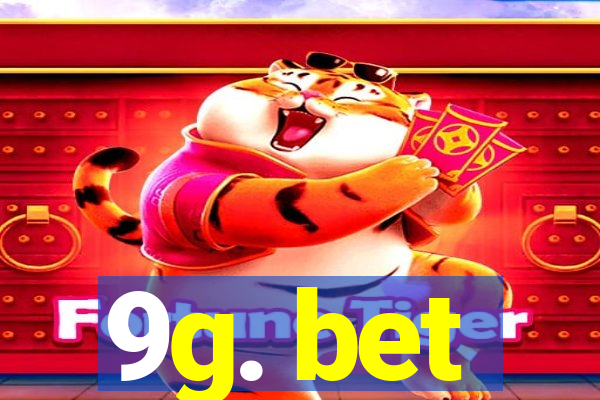 9g. bet