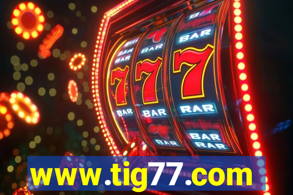 www.tig77.com