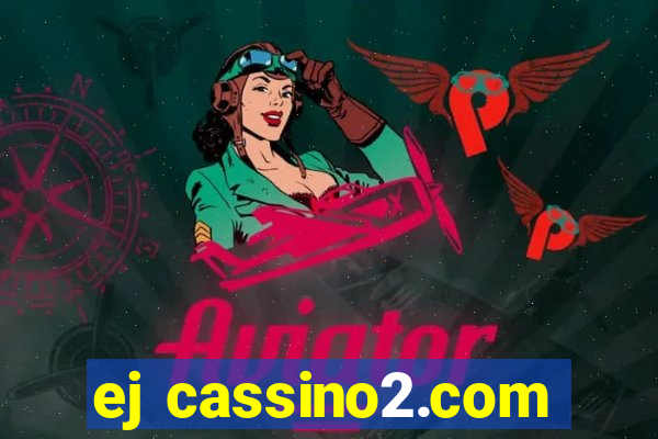 ej cassino2.com