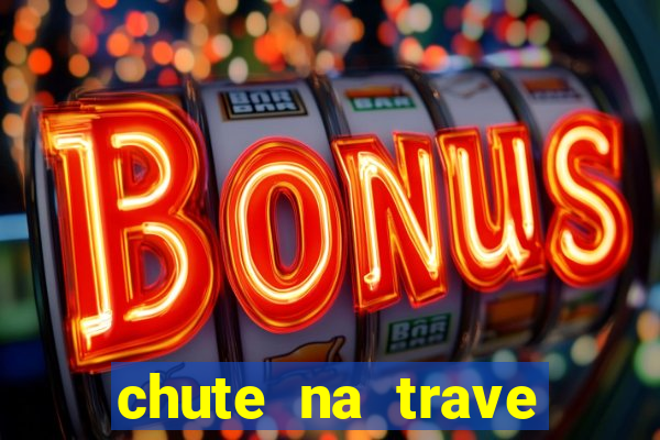 chute na trave conta como chute ao gol na betano