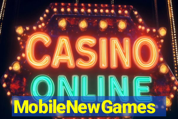 MobileNewGames