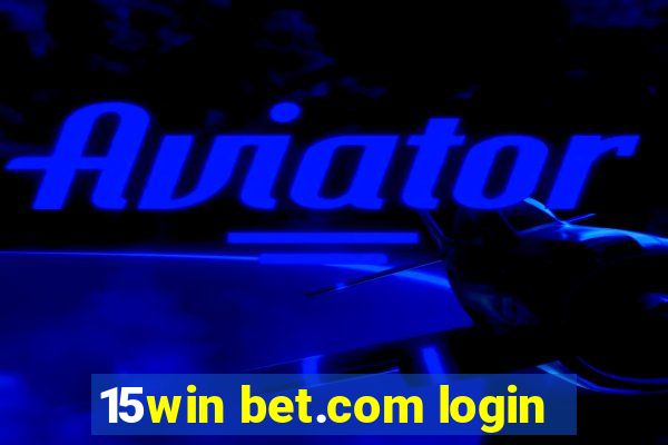 15win bet.com login
