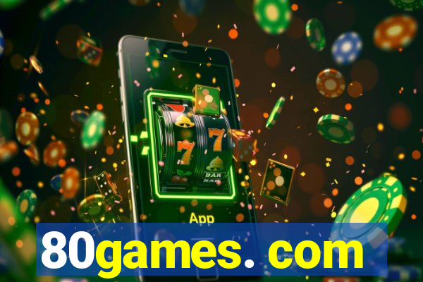 80games. com