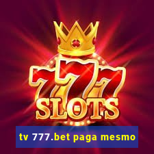 tv 777.bet paga mesmo