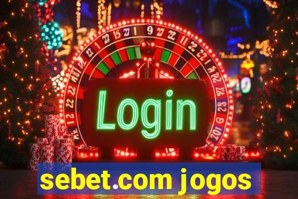 sebet.com jogos