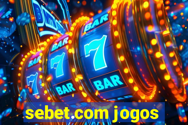 sebet.com jogos