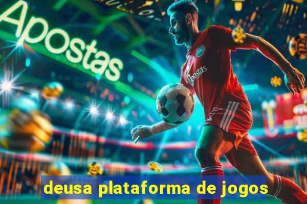 deusa plataforma de jogos