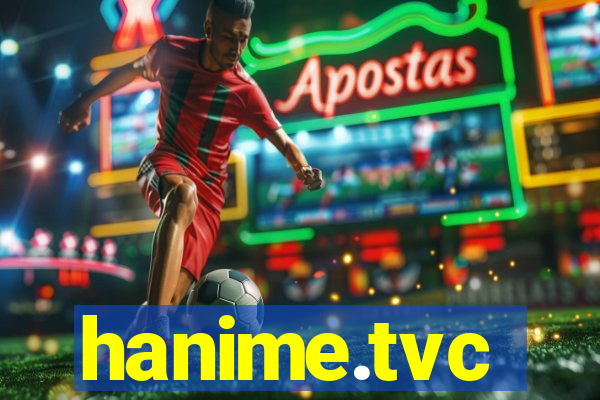 hanime.tvc