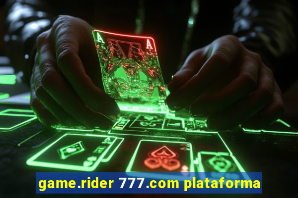 game.rider 777.com plataforma