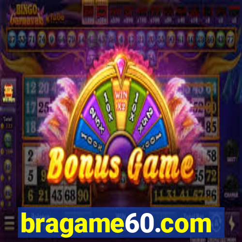 bragame60.com