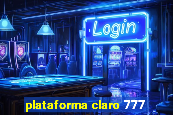 plataforma claro 777