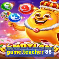 game.teacher 88