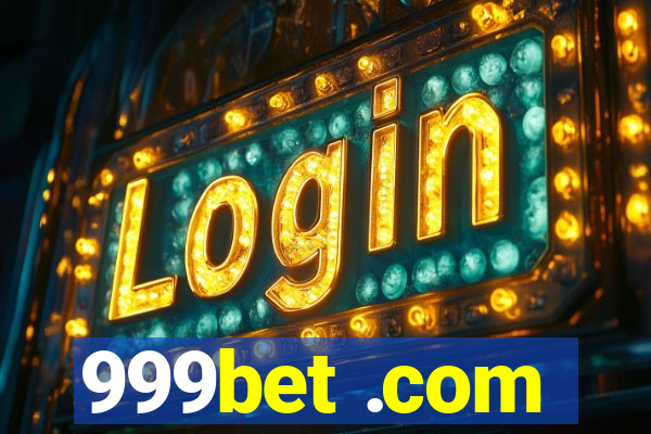 999bet .com