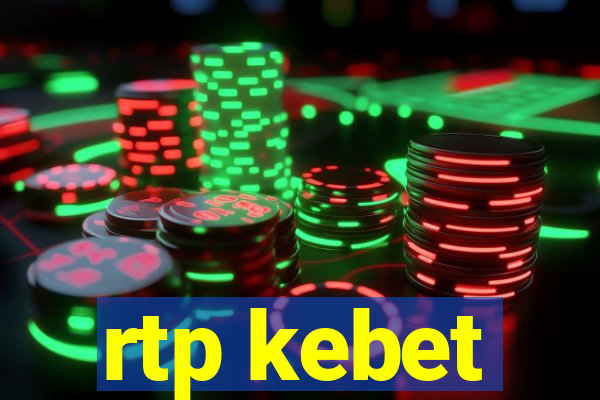 rtp kebet